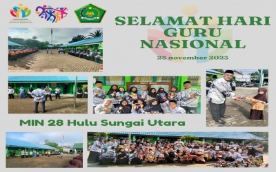 PERINGATAN HARI GURU NASIONAL DI MIN 28 HULU SUNGAI UTARA